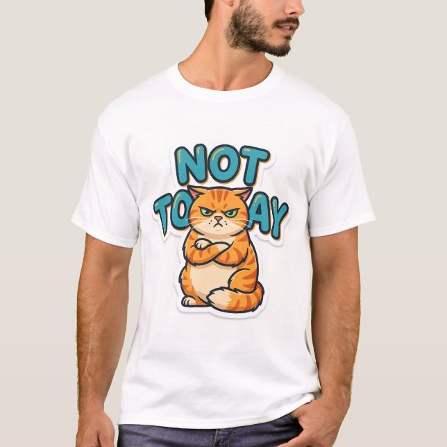 Funny Grumpy Cat Not Today T-Shirt (Front)