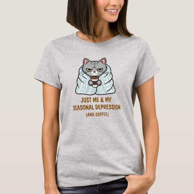 Funny Grumpy Cat Seasonal Depression Coffee Quote T-Shirt (Front)