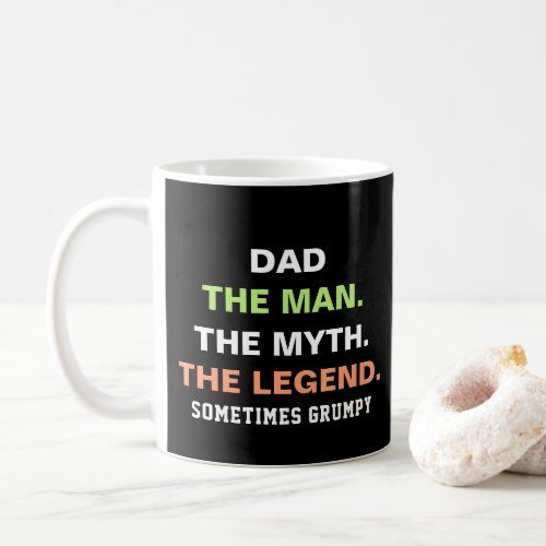 Funny Grumpy Dad Quote Typography Coffee Mug