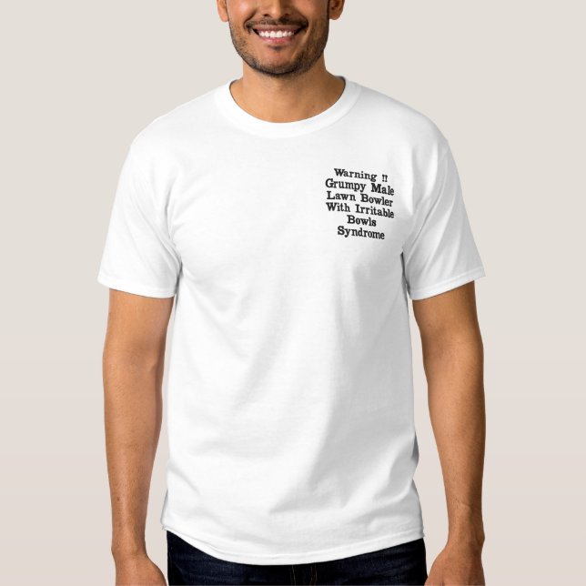 Funny Grumpy Male Lawn Bowler, Embroidered Tshirt (Front)