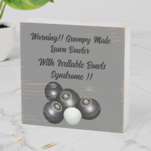 Funny Grumpy Male Lawn Bowler, Wooden Box Sign