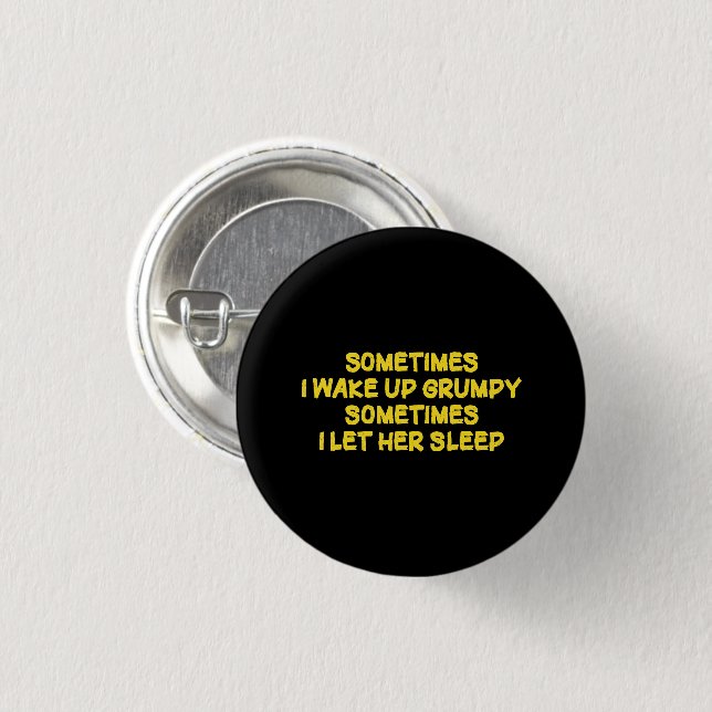Funny Grumpy Morning Humor for Her Button (Front & Back)