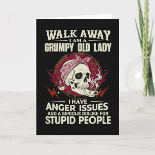 Funny Grumpy Old Lady cardWalk Away I Am A Grumpy Card