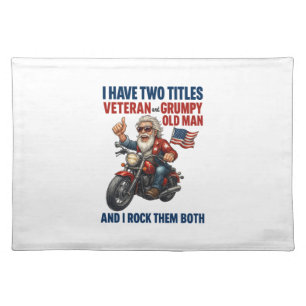 Funny Grumpy Old Man Veteran Motorcycle Cloth Placemat