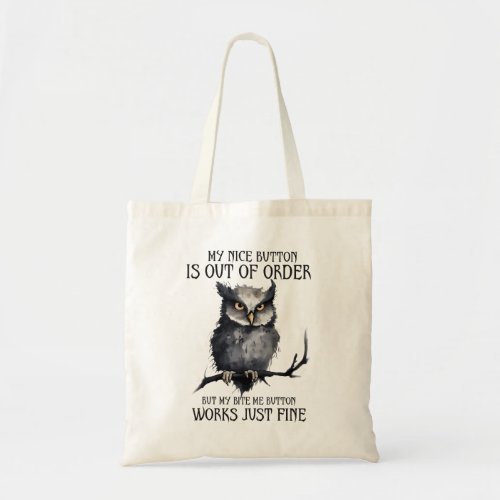 Funny Grumpy Owl Saying Tote Bag
