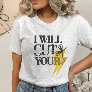 Funny Grunge Hair Stylist Hairdresser Phrase T-Shirt