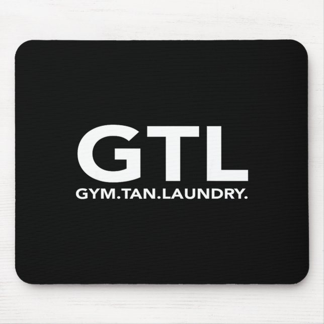 Funny Gtl Gift - Funny Gym Tan Laundry New Jersey  Mouse Pad (Front)