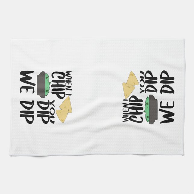 Funny Guacamole When I Dip Kitchen Towel (Horizontal)