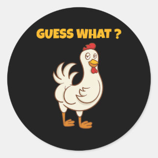 Funny Guess What Chicken Butt! Farm Chicken Art Sk Classic Round Sticker