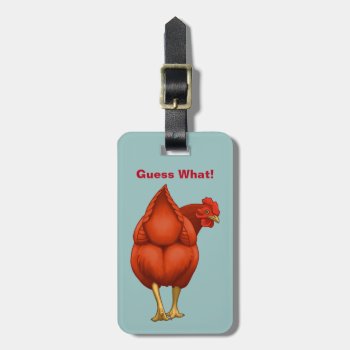 Funny Guess What Chicken Butt Red Hen Luggage Tag by Fun_Forest at Zazzle