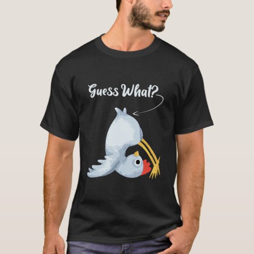 Funny Guess What Chicken Butt T_Shirt