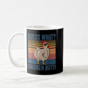 Funny Guess What Chicken Butt Vintage Farm Chicken Coffee Mug