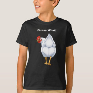 Funny Guess What Chicken Butt White Hen T-Shirt