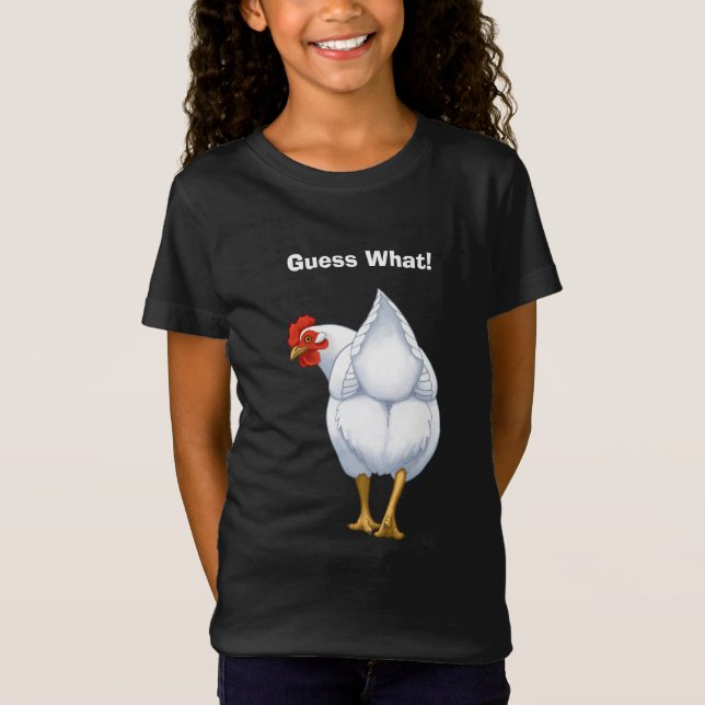 Funny Guess What Chicken Butt White Hen T-Shirt (Front)