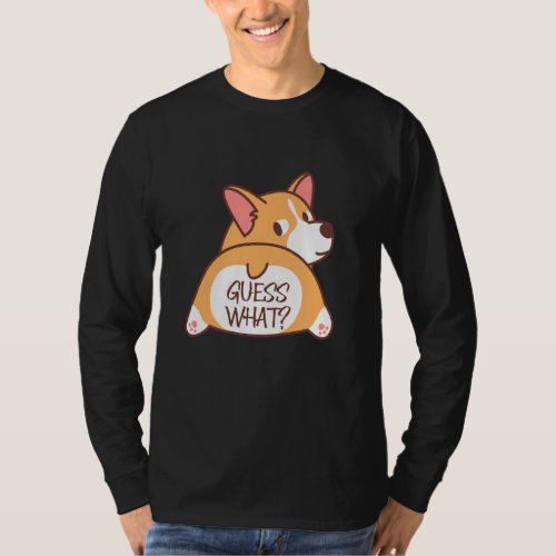 Funny Guess What Corgi Butt Cute Corgi Dog Men Wom T_Shirt