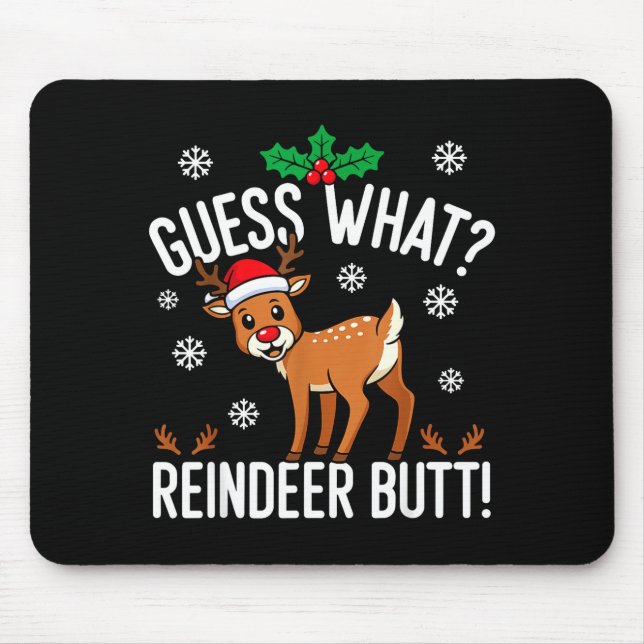 Funny Guess What Reindeer Butt Christmas Reindeer  Mouse Pad (Front)