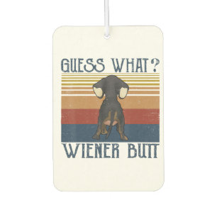 Funny Guess What Wiener Butt Gift Dachshund Love Air Freshener