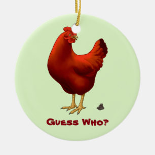 Funny Guess Who Chicken Poo Red Hen Ceramic Ornament