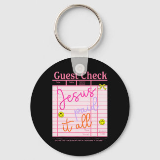 Funny Guest Check Jesus.paid It All Christian East Keychain