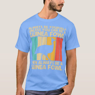 Funny Guinea Fowl Design For Men Women Guinea Hen T-Shirt