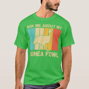 Funny Guinea Fowl For Men Women Bird Lover Chicken T-Shirt