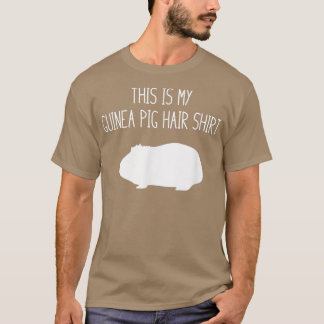 Funny Guinea Pig Hair  T-Shirt
