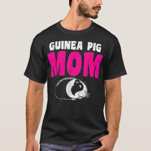 Funny Guinea Pig Mom   Cute Gift  T-Shirt
