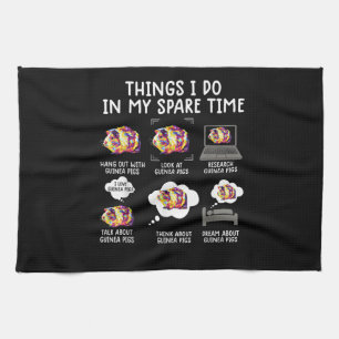 Funny Guinea Pig Things I Do In My Spare Time Kitchen Towel