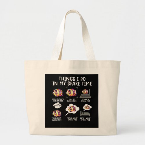 Funny Guinea Pig Things I Do In My Spare Time Large Tote Bag