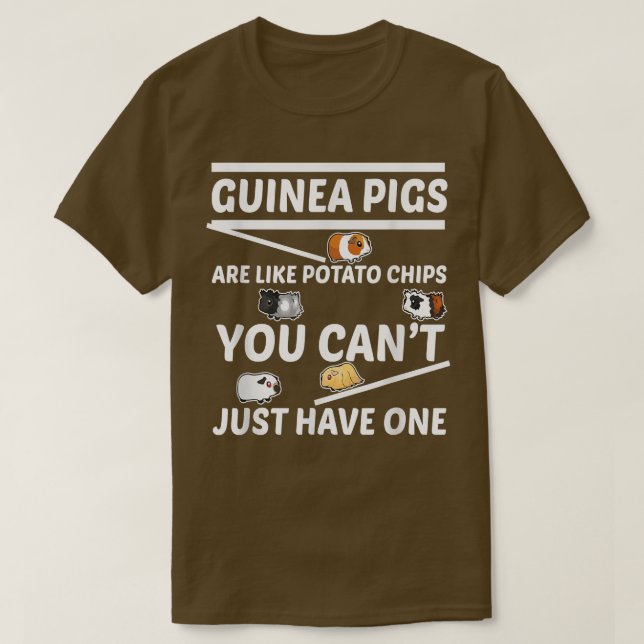 FUNNY GUINEA PIGS ARE LIKE POTATO CHIPS  Pets Anim T-Shirt (Design Front)