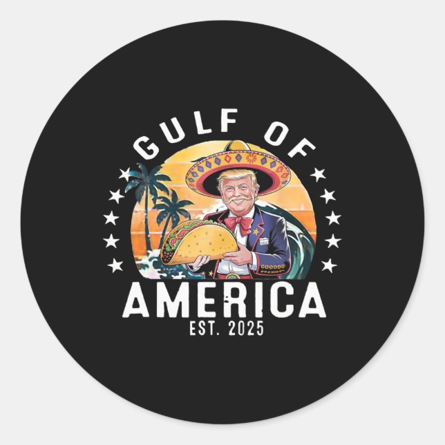 Funny Gulf Of Us.america Est 2025 President Trump  Classic Round Sticker (Front)