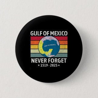 Funny Gulf Of Usa America Gulf Of Mexico Never For Button