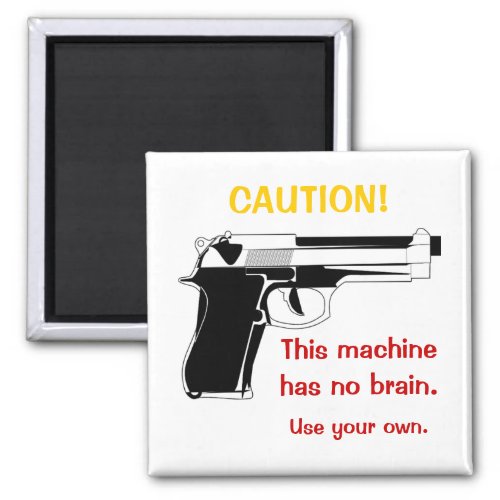 Funny Gun Caution Magnet