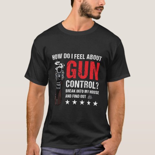 Funny Gun Control Saying 2Nd Amendment Pro Gun Lov T_Shirt
