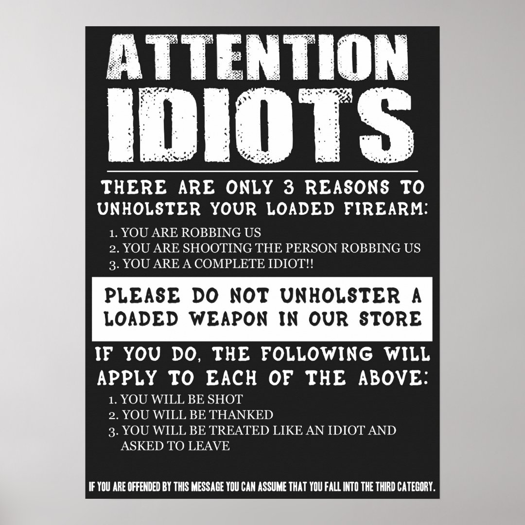 Funny Gun Store Sign "Attention Idiots" Zazzle