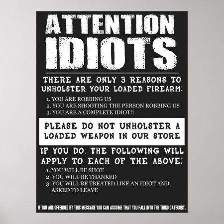 Funny Gun Store Sign "attention Idiots"