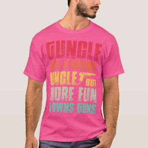 Funny Guncle Like A Normal Uncle But More Fun And T-Shirt
