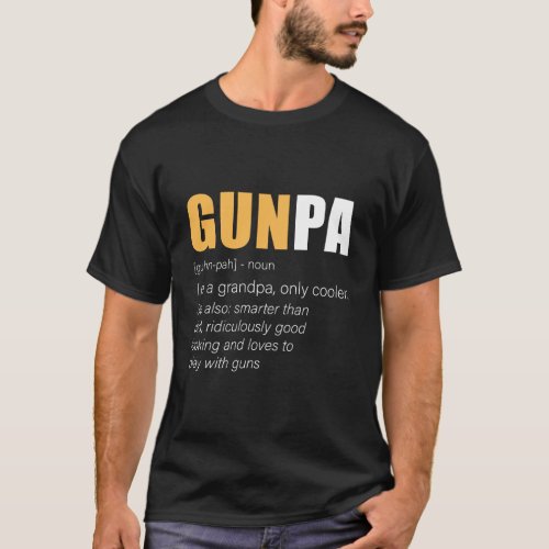 Funny Gunpa Gun Grandpa Novelty T_Shirt