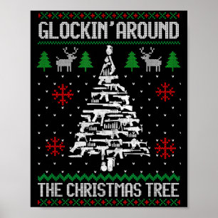 Funny Guns Ugly Christmas Sweaters For Gun Lovers Poster