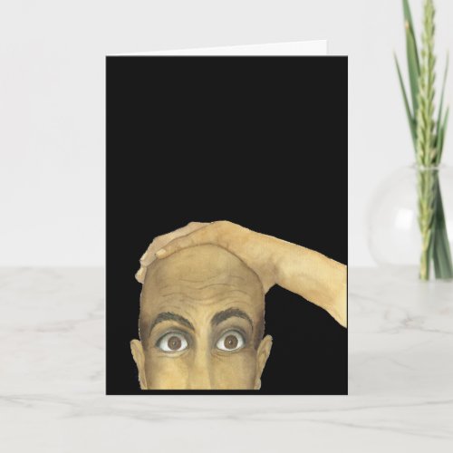 Funny Guy with Hair Today and Gone Tomorrow Card