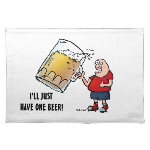 Funny Guy With Just One BIG Beer Cloth Placemat
