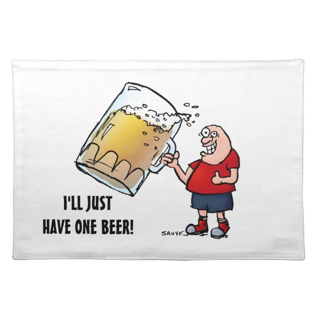 Funny Guy With Just One BIG Beer Cloth Placemat (Front)