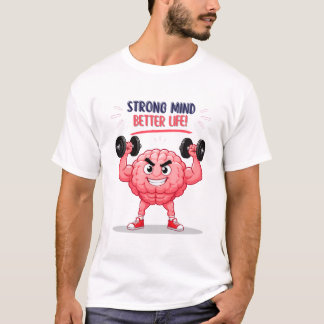 Funny Gym Brain Character Mental Strength Quote De T-Shirt