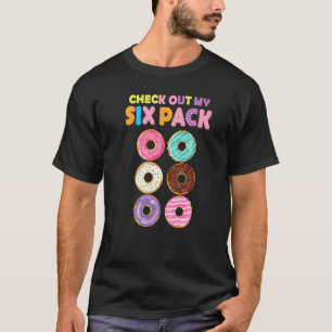 Funny Gym Check Out My Six Pack Donut Funny Donut T-Shirt