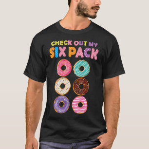 Funny Gym Check Out My Six Pack Donut Funny Donut  T-Shirt