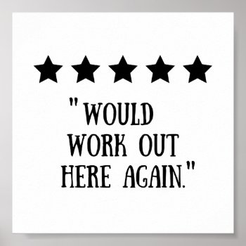 Funny Gym Decor 5 Stars Would Work Out Here Again by inspirationzstore at Zazzle