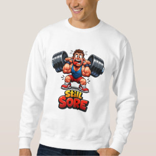 Funny Gym Design - Workout Humor Sweatshirt