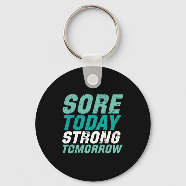 Funny Gym Fitness Sore Today Strong Tomorrow Keychain (Front)