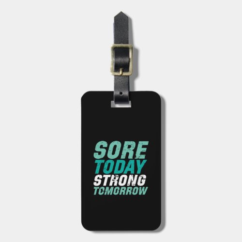 Funny Gym Fitness Sore Today Strong Tomorrow Luggage Tag