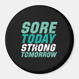 Funny Gym Fitness Sore Today Strong Tomorrow Magnet